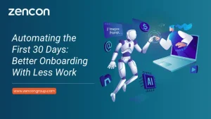 Automating the First 30 Days: Better Onboarding With Less Work