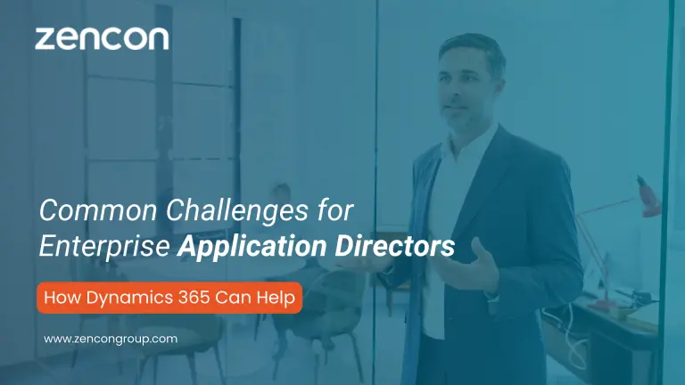 Common Problems for Enterprise Application Directors and How Dynamics 365 Helps Solve Them