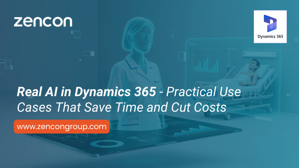 Real AI in Dynamics 365 — Practical Use Cases That Save Time and Cut Costs